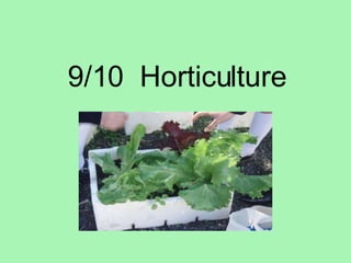 9/10  Horticulture 