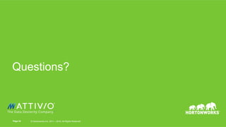 Questions?
Page 34 © Hortonworks Inc. 2011 – 2016. All Rights Reserved
 