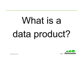 © Hortonworks Inc. 2013 Page 8
 