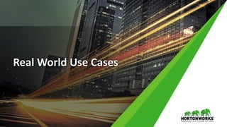 Real World Use Cases
 