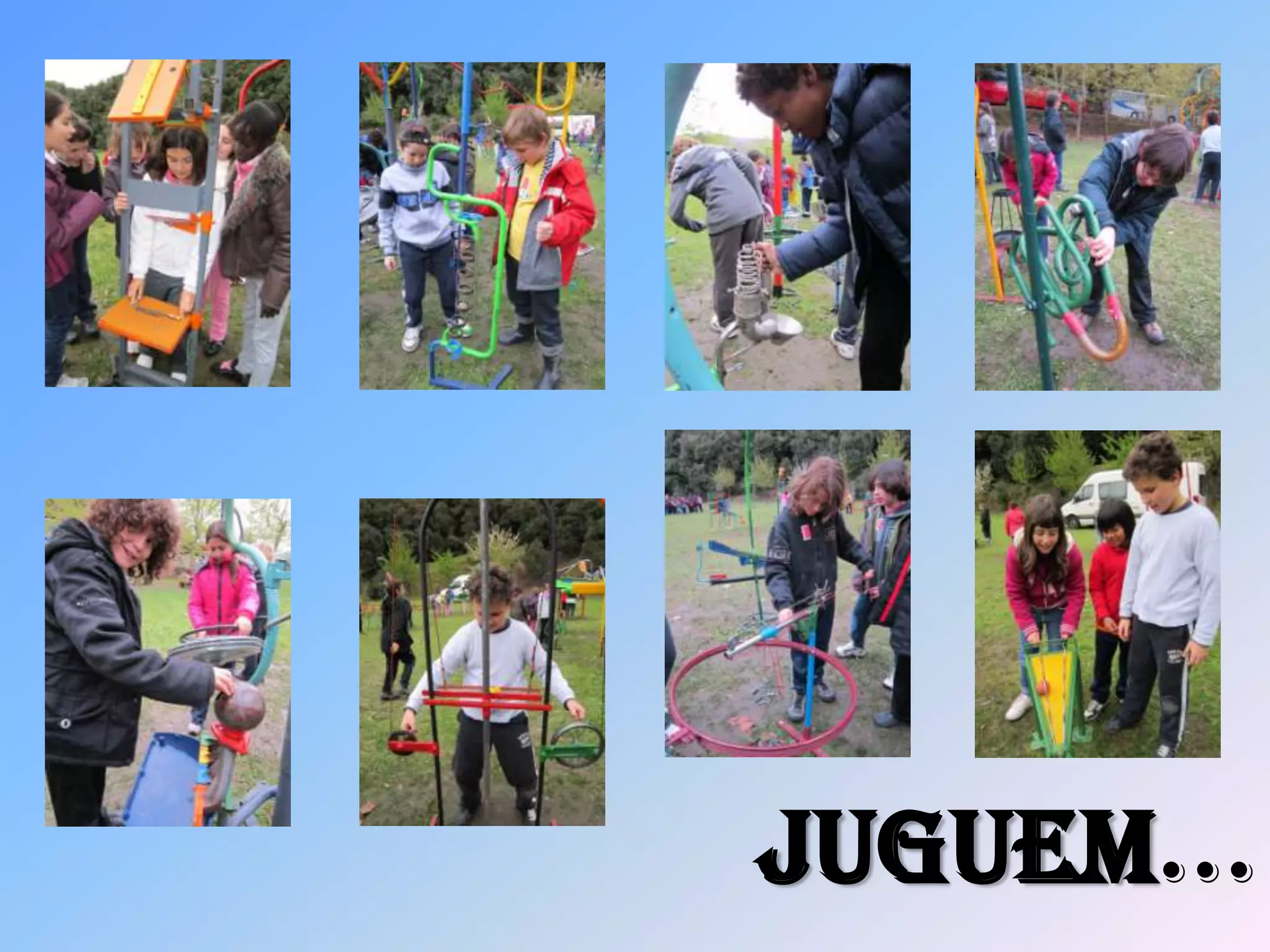Juguem…
 