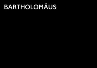 BARTHOLOMÄUS
 