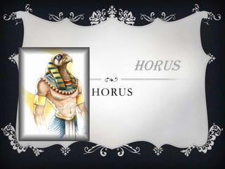 horus
HORUS
 
