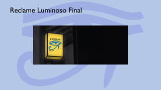 Reclame Luminoso Final
 