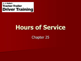 Chapter 25 Hours of Service 