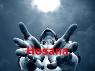 Hosana
 