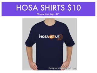 HOSA SHIRTS $10 Money Due Sept. 30 th   