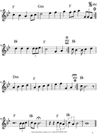 B
F B
F
B
Dm
F
BFB
FGmF
2
3
3
3
3
ate
ate
ate

 












 

  



 
 

      
    



5Aulas particulares teclado voz e violão (037)99948-1050
61
65
58
55




 