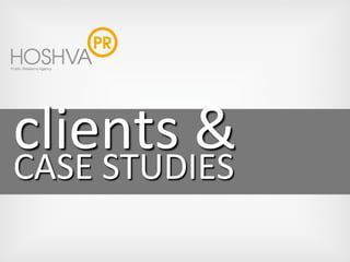 clients & CASE STUDIES 
 
