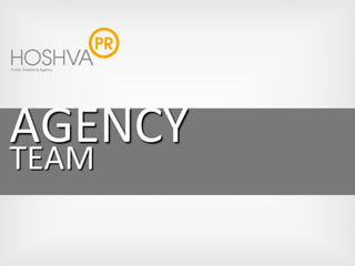 AGENCY 
TEAM 
 