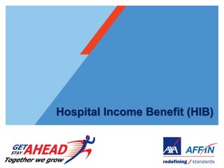 Hospital Income Benefit (HIB)
 