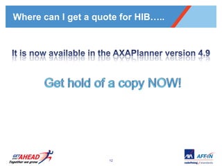 Where can I get a quote for HIB…..




                     12
 