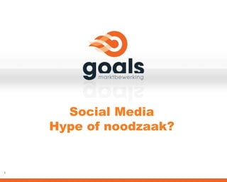 Social Media Hype of noodzaak? 