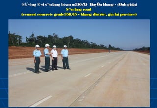® Ư ­êng ®«i s¬n lang btxm m350/ HuyÖn kbang - tØnh gialai
                                  45
                         S¬n lang road
(cement concrete grade350/ – kbang district, gia lai province)
                           45
 