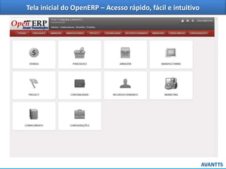 Tela inicial do OpenERP – Acesso rápido, fácil e intuitivo

 