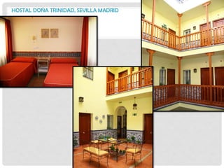 HOSTAL DOÑA TRINIDAD, SEVILLA MADRID
 