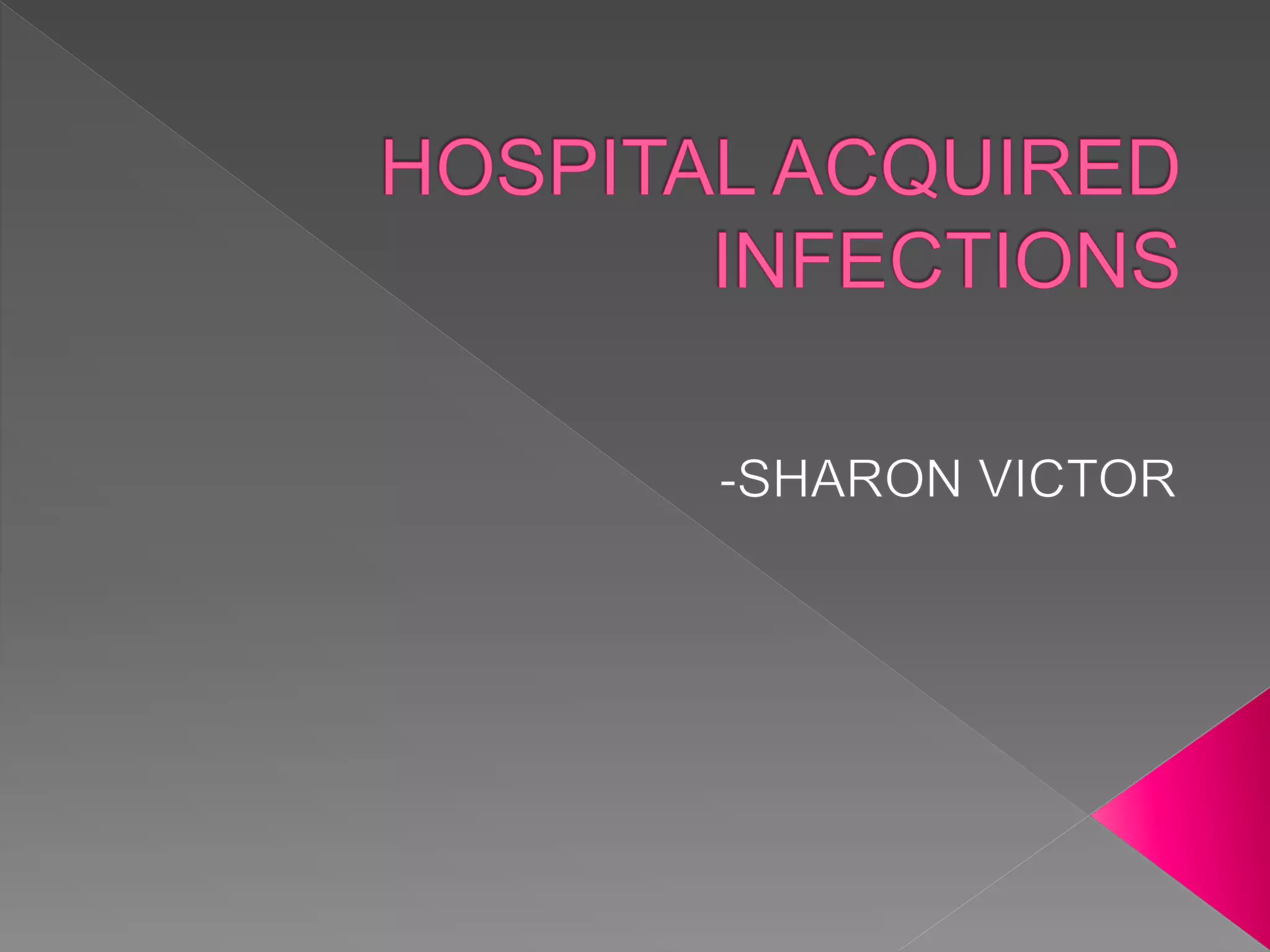 Hospital acquired infections | PPTX
