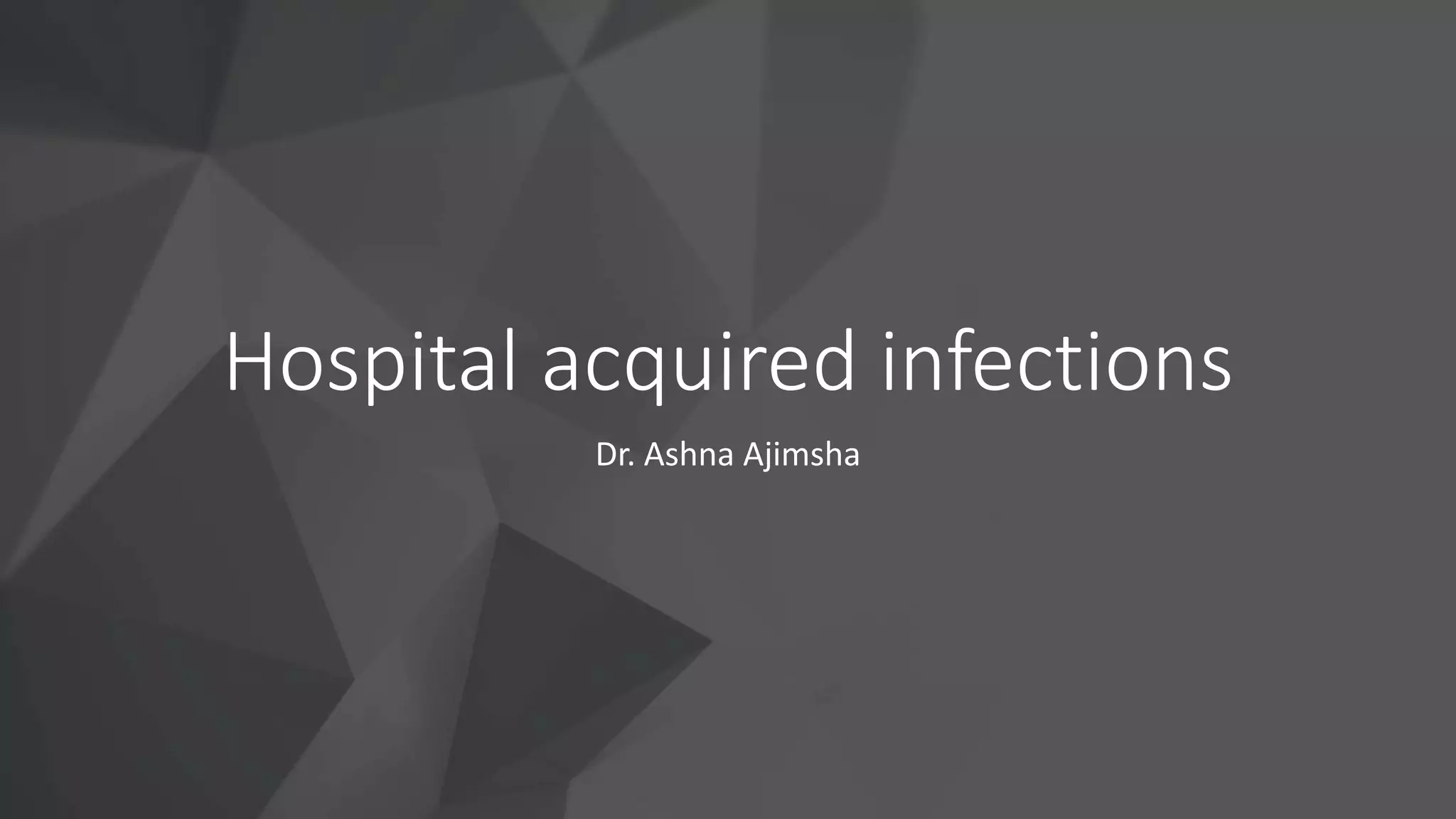 Hospital acquired infections | PPTX