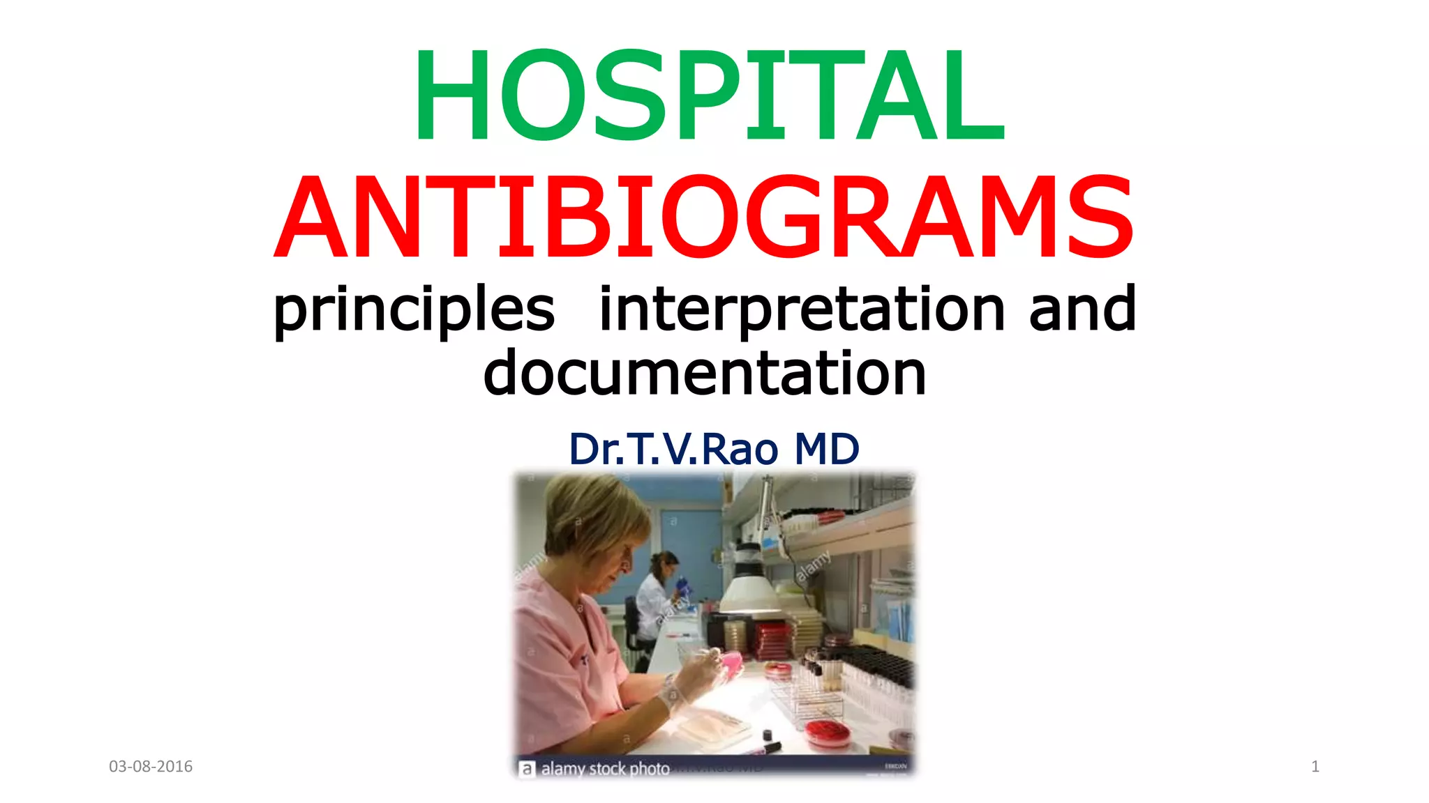 HOSPITAL ANTIBIOGRAMS principles interpretation and documentation | PPTX