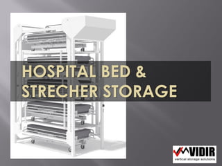 HOSPITAL BED & STRECHER STORAGE  