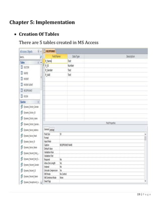19 | P a g e
Chapter 5: Implementation
 Creation Of Tables
There are 5 tables created in MS Access
 