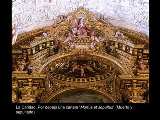 La Caridad. Por debajo una cartela “ Mortus et sepultus ” (Muerto y sepultado) 