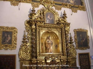 Retablo de San José, tallado por Simón de Pineda.  