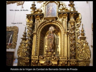 Retablo de la Virgen de Caridad de Bernardo Simón de Pineda Virgen S XVI Niño   Jesús, de Murillo 