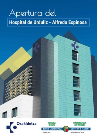 Apertura del
Hospital de Urduliz - Alfredo Espinosa
 