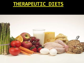 THERAPEUTIC DIETS
 
