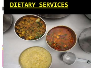 DIETARY SERVICES
 