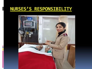 NURSES’S RESPONSIBILITY
 