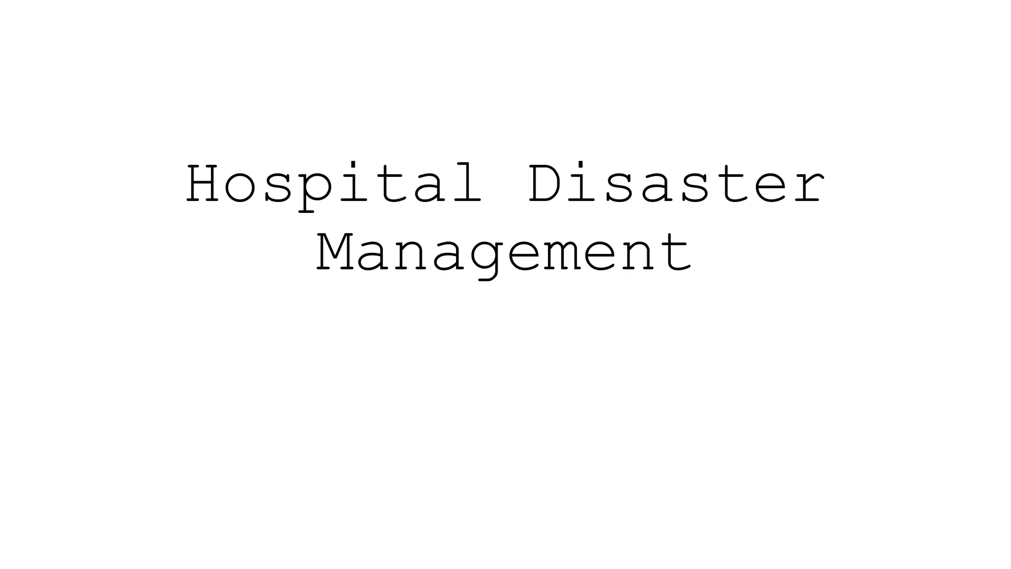 Hospital Disaster Management Outlines Pptx