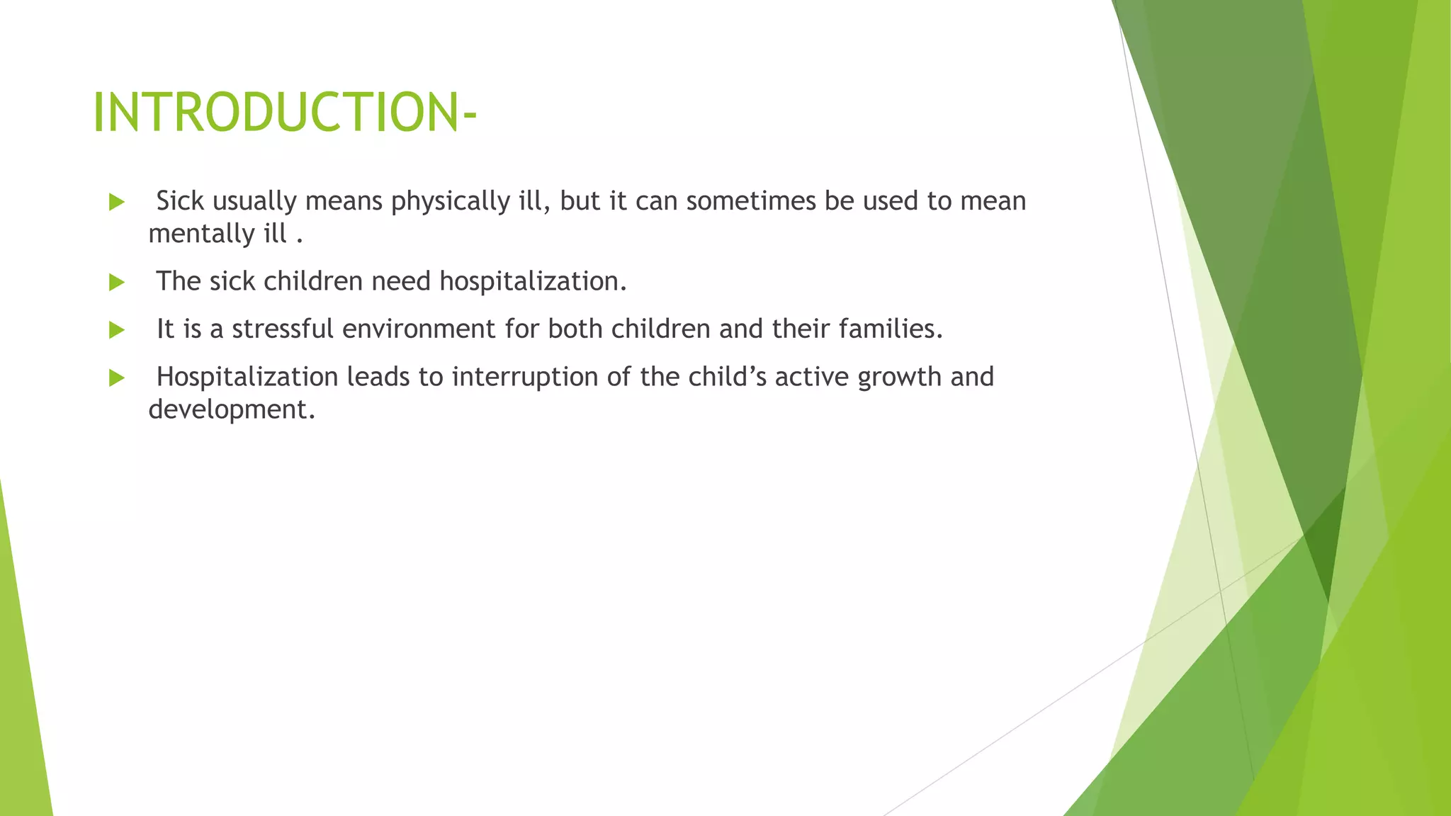 Hospital environment for a sick child