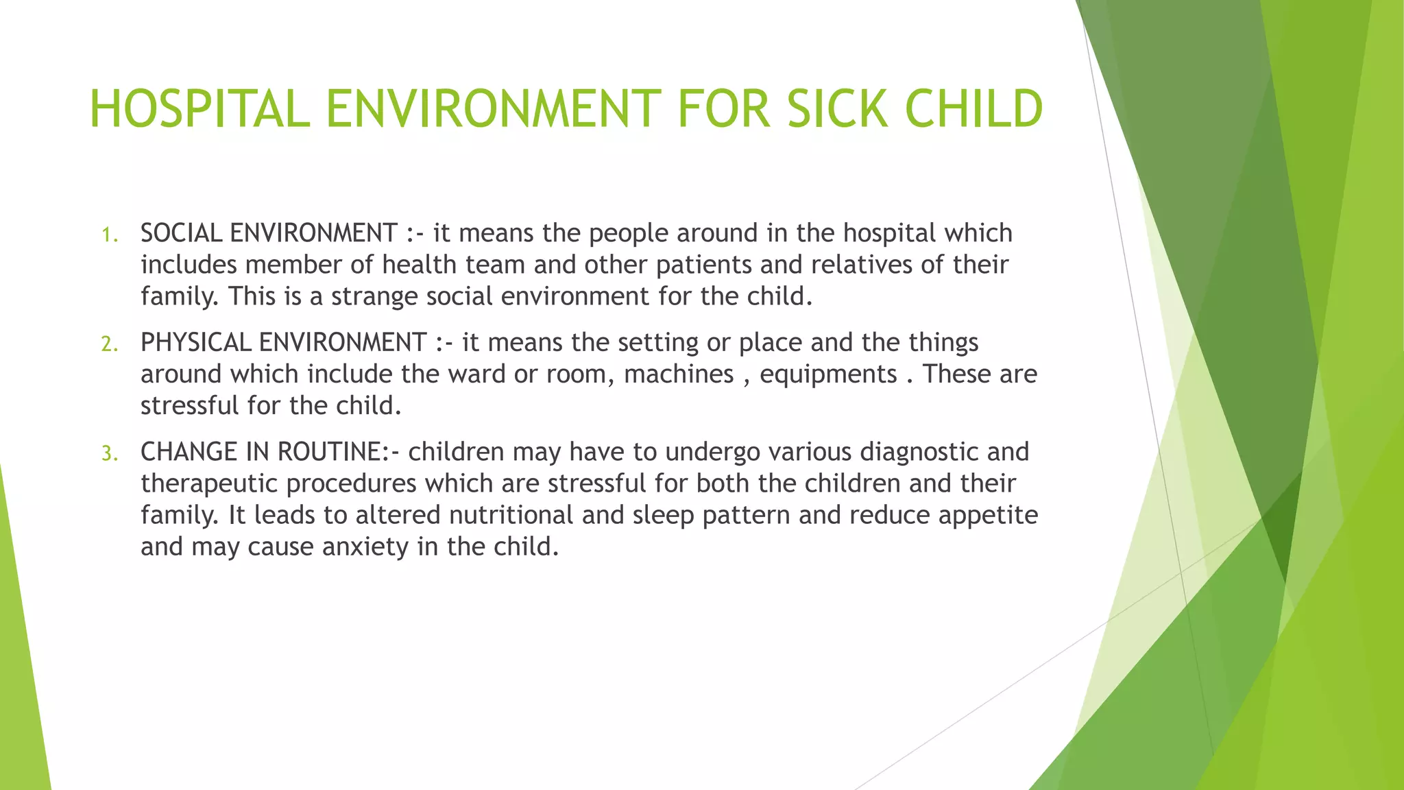 Hospital environment for a sick child