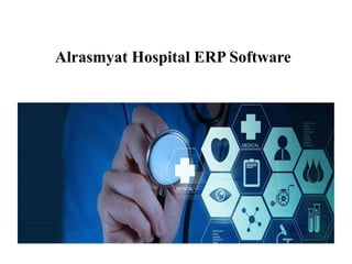 Alrasmyat Hospital ERP Software
 