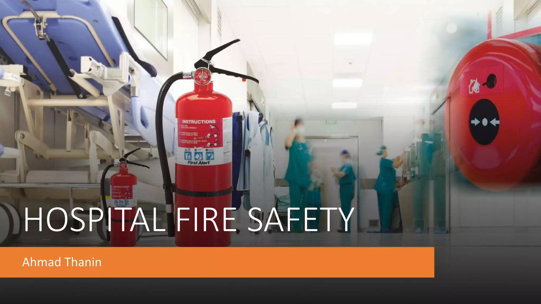 Hospital fire safety PPT