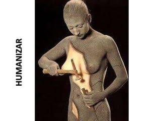 HUMANIZAR
 