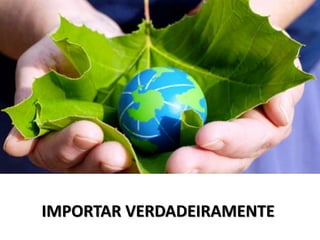 IMPORTAR VERDADEIRAMENTE
 