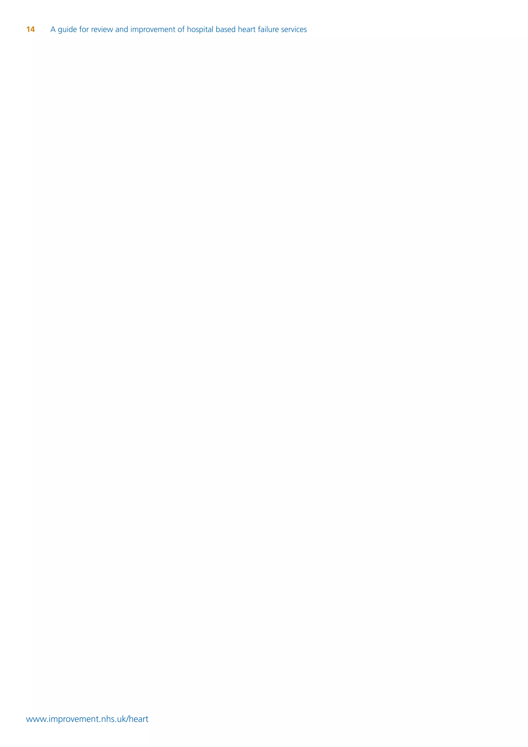 14   A guide for review and improvement of hospital based heart failure services




www.improvement.nhs.uk/heart
 