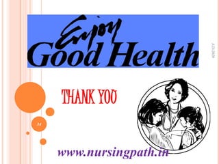 THANK YOU
3/23/2020
www.nursingpath.in
34
 