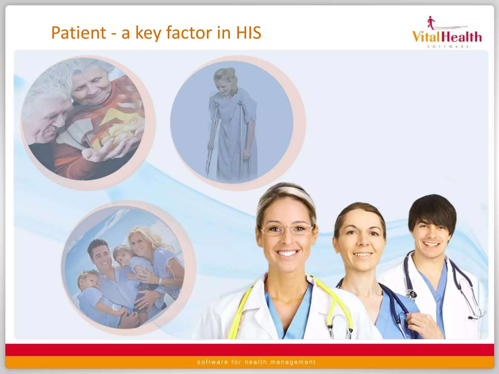 Patient - a key factor in HISPatient is key factor in HIS