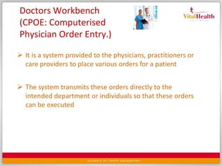 Discharge: Once patient leaves the hospital, the discharge details are captured and maintained in the system.