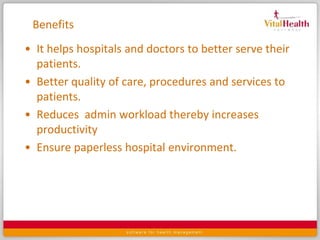 It facilitates management of the workflow of radiology services and equipmentCentral Sterilized Supply DepartmentIn this department, all measures related to  sterilization of  hospital material is taken care