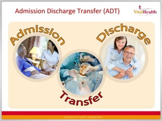 Subsequently appointments can be generated / scheduled using MRNAppointment SchedulingAny appointment with the physician is scheduled via this moduleAdmission Discharge Transfer (ADT)