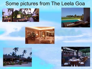 Some pictures from The Leela Goa 