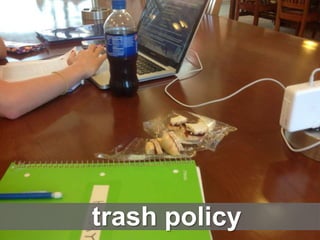 trash policy
 