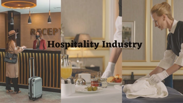 Hospitality Industry
 