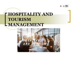 HOSPITALITY AND
TOURISM
MANAGEMENT
 