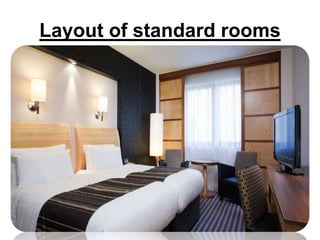 Layout of standard rooms
 